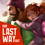 Our Last Way Out مهكرة